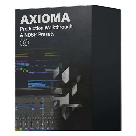 Axioma Production Walkthrough & NDSP Presets
